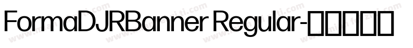 FormaDJRBanner Regular字体转换